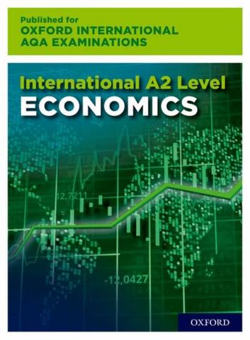 AL Economics for Oxford International AQA Examinations: 16-18: AL Economics for Oxford International AQA Examinations - Stuart Luker - 9781382006798