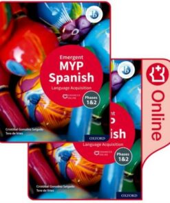 MYP Spanish Language Acquisition (Emergent) Print and Enhanced Online Course Book Pack - Cristobal Gonzalez Salgado - 9781382011068