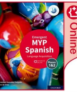 MYP Spanish Language Acquisition (Emergent) Enhanced Online Course Book - Cristobal Gonzalez Salgado - 9781382011105