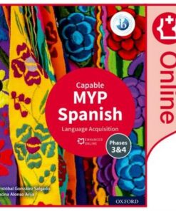 MYP Spanish Language Acquisition (Capable) Enhanced Online Course Book - Cristobal Gonzalez Salgado - 9781382011181