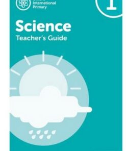Oxford International Primary Science: Second Edition: Teacher's Guide 1 - Deborah Roberts - 9781382017329