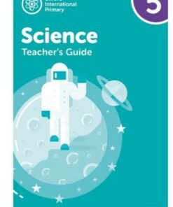 Oxford International Primary Science: Teacher Guide 5: Second Edition: Teacher Guide 5 - Deborah Roberts - 9781382017367