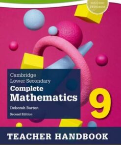 Cambridge Lower Secondary Complete Mathematics 9: Teacher Handbook (Second Edition) - Deborah Barton - 9781382018968