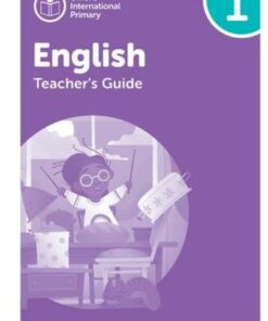 Oxford International Primary English: Teacher's Guide Level 1 - Anna Yeomans - 9781382019910