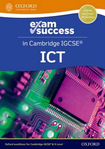 Cambridge IGCSE ICT: Exam Success Guide (Third Edition) - Michael Gatens - 9781382022736