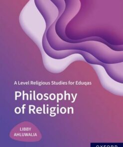 A Level Religious Studies for Eduqas: Philosophy of Religion - Libby Ahluwalia - 9781382028981