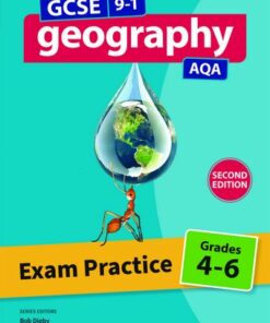 GCSE 9-1 Geography AQA: Exam Practice: Grades 4-6 Second Edition