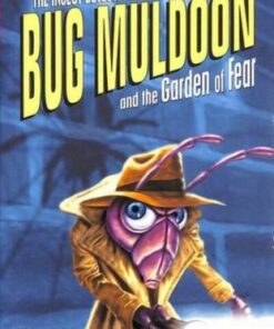 Bug Muldoon and the Garden of Fear - Paul Shipton - 9781382032698