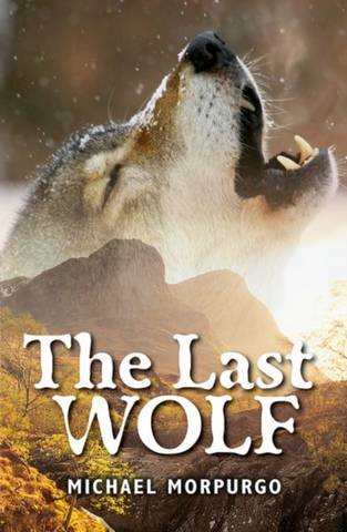 Rollercoasters: The Last Wolf - Michael Morpurgo - 9781382034074