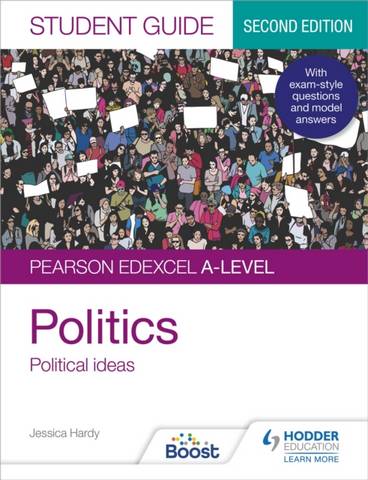 Pearson Edexcel A-level Politics Student Guide 3: Political Ideas Second Edition - Jessica Hardy - 9781398318038