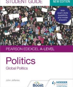 Pearson Edexcel A-level Politics Student Guide 4: Global Politics Second Edition - John Jefferies
