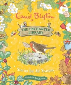 The Enchanted Library: Stories for All Seasons - Enid Blyton - 9781444966077