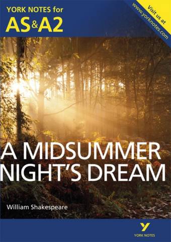 A Midsummer Night's Dream: York Notes for AS & A2 - Michael Sherborne - 9781447948841