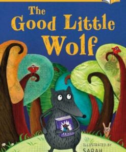 The Good Little Wolf: A Bloomsbury Young Reader: Turquoise Book Band - A.H. Benjamin - 9781472970732