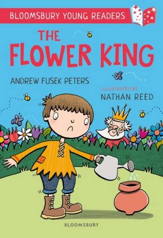 The Flower King: A Bloomsbury Young Reader: Gold Book Band - Andrew Fusek Peters - 9781472970756