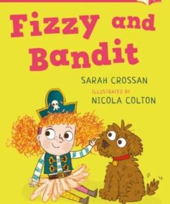 Fizzy and Bandit: A Bloomsbury Young Reader: White Book Band - Sarah Crossan - 9781472970893