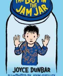 The Boy in the Jam Jar: A Bloomsbury Reader: Lime Book Band - Joyce Dunbar - 9781472973931