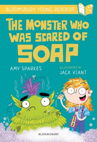 The Monster Who Was Scared of Soap: A Bloomsbury Young Reader: Gold Book Band - Amy Sparkes - 9781472994547