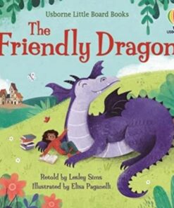 The Friendly Dragon - Lesley Sims - 9781474989480