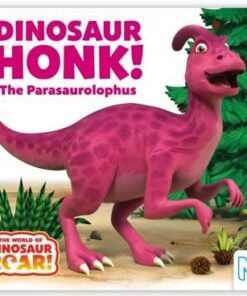 Dinosaur Honk! The Parasaurolophus - Peter Curtis - 9781509835713