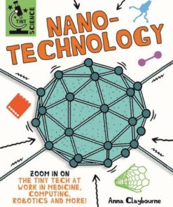 Tiny Science: Nanotechnology - Anna Claybourne - 9781526317933