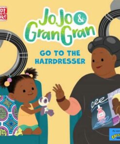 JoJo & Gran Gran: Go to the Hairdresser - Pat-a-Cake - 9781526383730