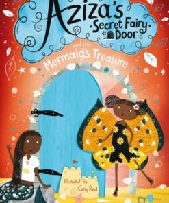 Aziza's Secret Fairy Door and the Mermaid's Treasure - Lola Morayo - 9781529063998