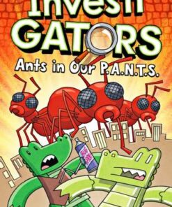 InvestiGators: Ants in Our P.A.N.T.S. - John Patrick Green - 9781529066111