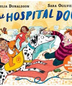 The Hospital Dog - Julia Donaldson - 9781529069259