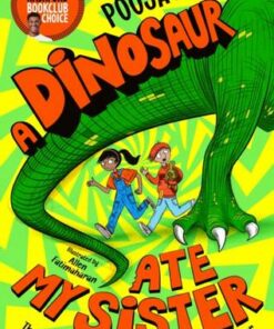 A Dinosaur Ate My Sister: A Marcus Rashford Book Club Choice - Pooja Puri - 9781529070668