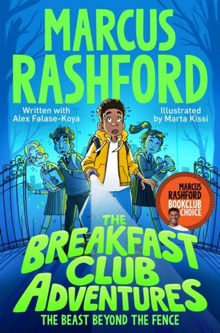 The Breakfast Club Adventures: The Beast Beyond the Fence - Marcus Rashford - 9781529076622