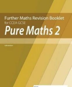 Further Mathematics Revision Booklet for CCEA GCSE: Pure Maths 2 - Neill Hamilton - 9781780733173
