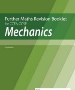 Further Mathematics Revision Booklet for CCEA GCSE: Mechanics - Neill Hamilton - 9781780733180