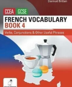 French Vocabulary Book Four for CCEA GCSE: Verbs