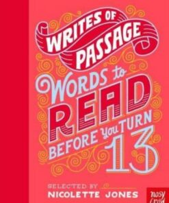 Writes of Passage: Words To Read Before You Turn 13 - Nicolette Jones - 9781788005029