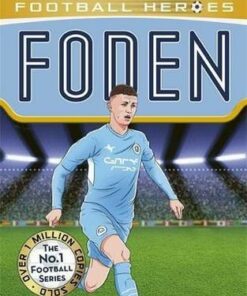 Foden (Ultimate Football Heroes - The No.1 football series): Collect them all! - Matt & Tom Oldfield - 9781789465723