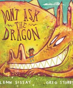 Don't Ask the Dragon - Lemn Sissay - 9781838853983