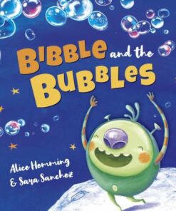 Bibble and the Bubbles - Alice Hemming - 9781848867017