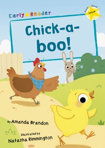 Chick-a-boo!: (Yellow Early Reader) - Amanda Brandon - 9781848868137