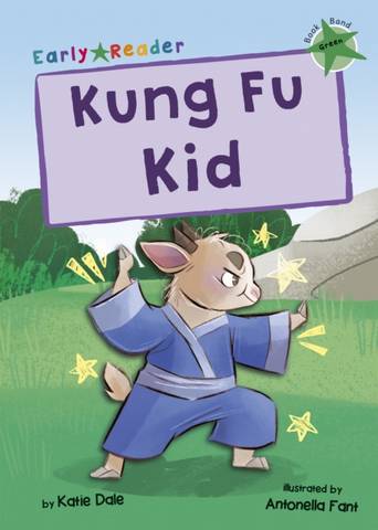 Kung Fu Kid: (Green Early Reader) - Katie Dale - 9781848868281