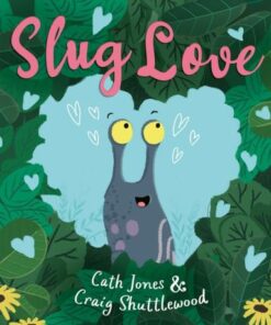 Slug Love - Cath Jones - 9781848868311