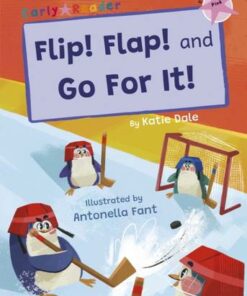 Flip! Flap! and Go For It!: (Pink Early Reader) - Katie Dale - 9781848868748