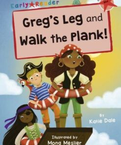 Greg's Leg and Walk the Plank!: (Red Early Reader) - Katie Dale - 9781848868755