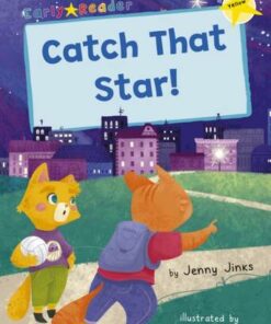 Catch That Star!: (Yellow Early Reader) - Jenny Jinks - 9781848868786