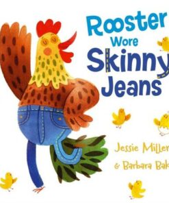 Rooster Wore Skinny Jeans - Jessie Miller - 9781848868878