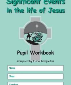 Significant Events in the Life of Jesus: CCEA Religious Studies Workbook - Fiona Templeton - 9781904242451