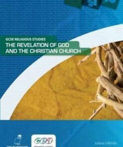 The Revelation of God and the Christian Church: CCEA GCSE Religious Studies - Juliana Gilbride - 9781906578336