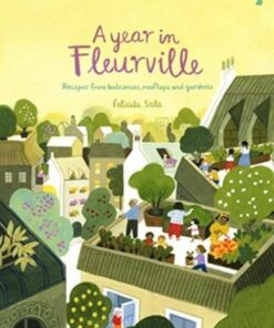 A Year in Fleurville: recipes from balconies