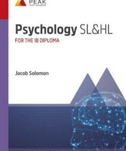 Psychology SL&HL: Study & Revision Guide for the IB Diploma - Jacob Solomon - 9781913433093
