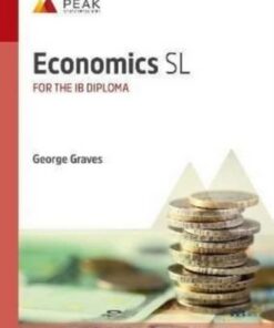 Economics SL: Study & Revision Guide for the IB Diploma - George Graves - 9781913433321